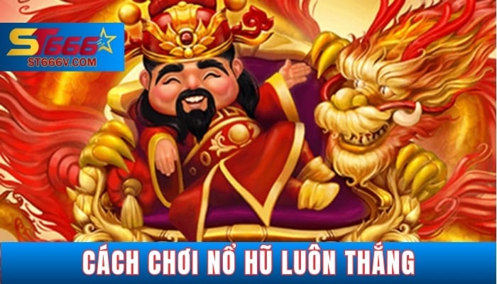 cach choi no hu st666v 2