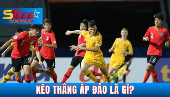 Giải Mã Kèo Thắng Áp Đảo - Bí Quyết Đánh Kèo To Win To Nil 1 keo thang ap dao st666v 2